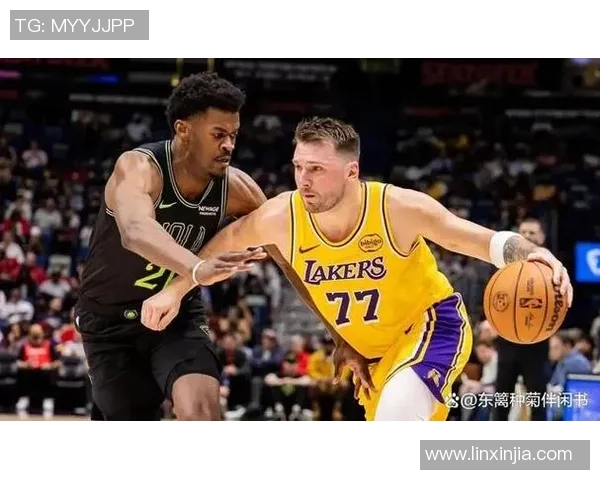 湖人对阵鹈鹕上半场精彩回顾与关键时刻分析